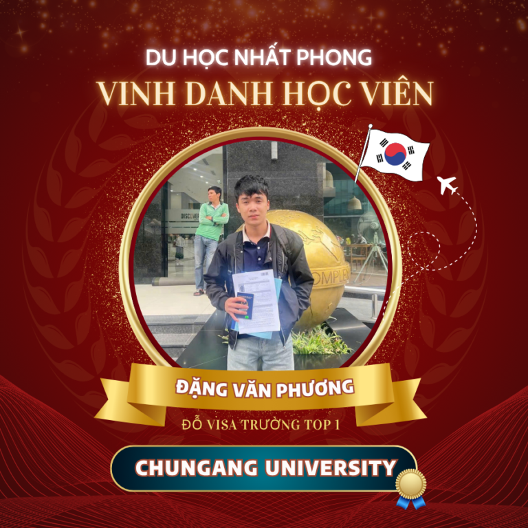 Vinh danh Đặng Văn Phương – Chinh phục visa Đại học ChungAng, TOP 1 Hàn Quốc